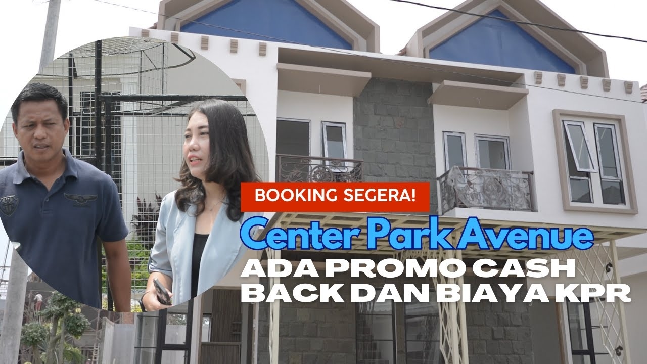 BOOKING SEGERA! Center Park Avenue Berikan Promo Cash Back dan Biaya KPR
