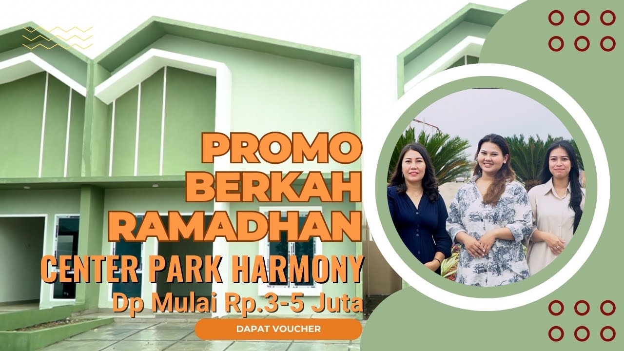 Center Park Harmony Tawarkan Promo Berkah Ramadhan, Stok Ready Dp Mulai dari Rp.3 Juta