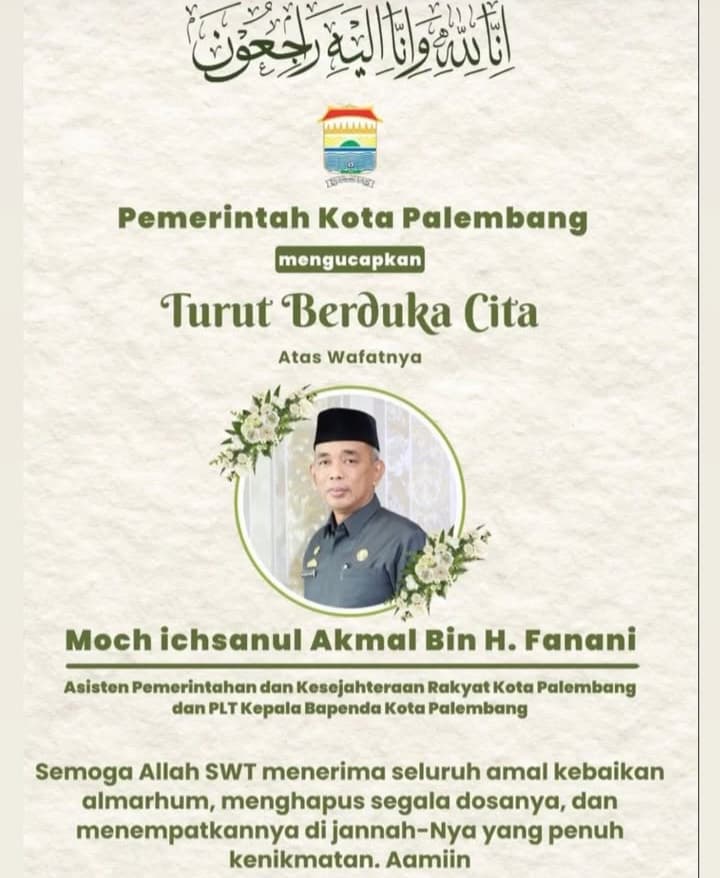Asisten I Pemkot Palembang Ichsanul Akmal Wafat, Wali Kota Sebut Kehilangan Sosok Kunci Birokrasi